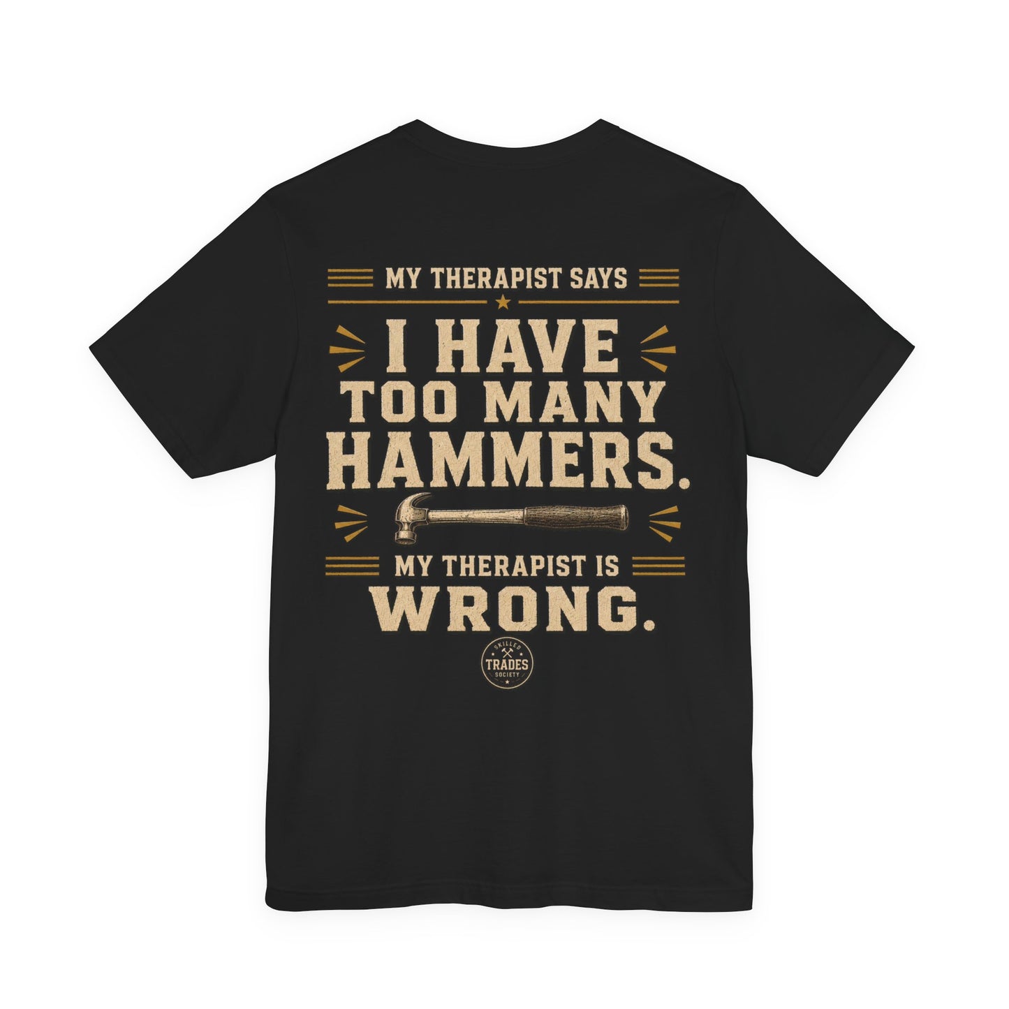 Too Many Hammers — Text Tee