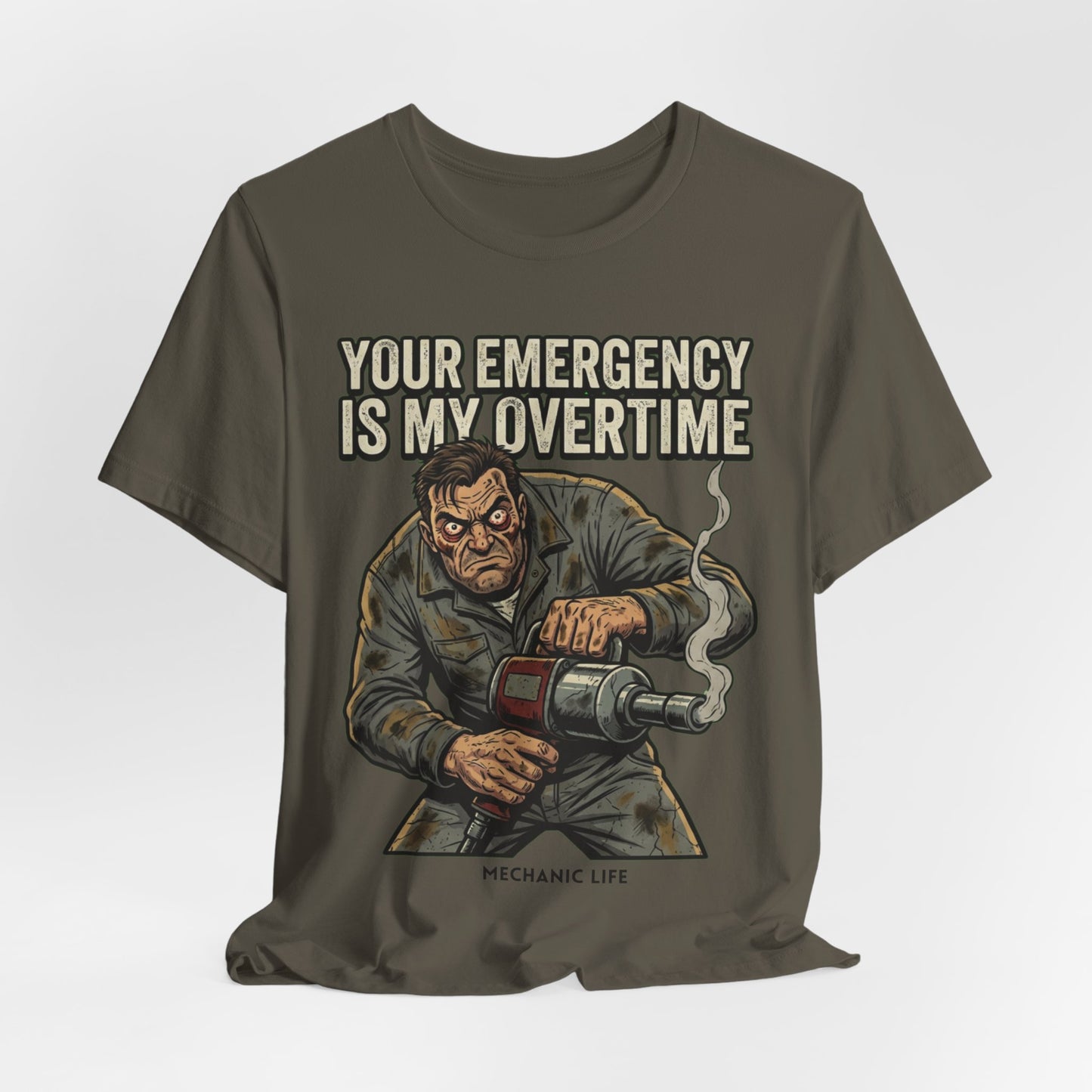 Your Emergency Is My Overtime Tee