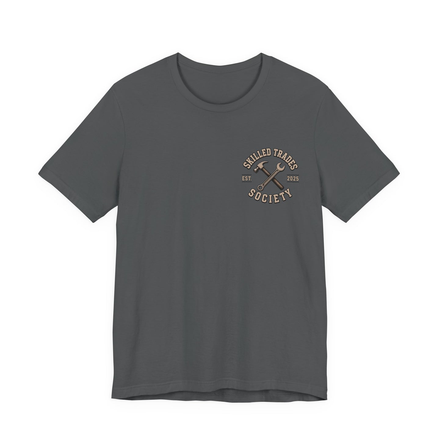 We Don't Just Move Dirt T-Shirt | Heavy Equipment Operator Gift | Skilled Trades Society