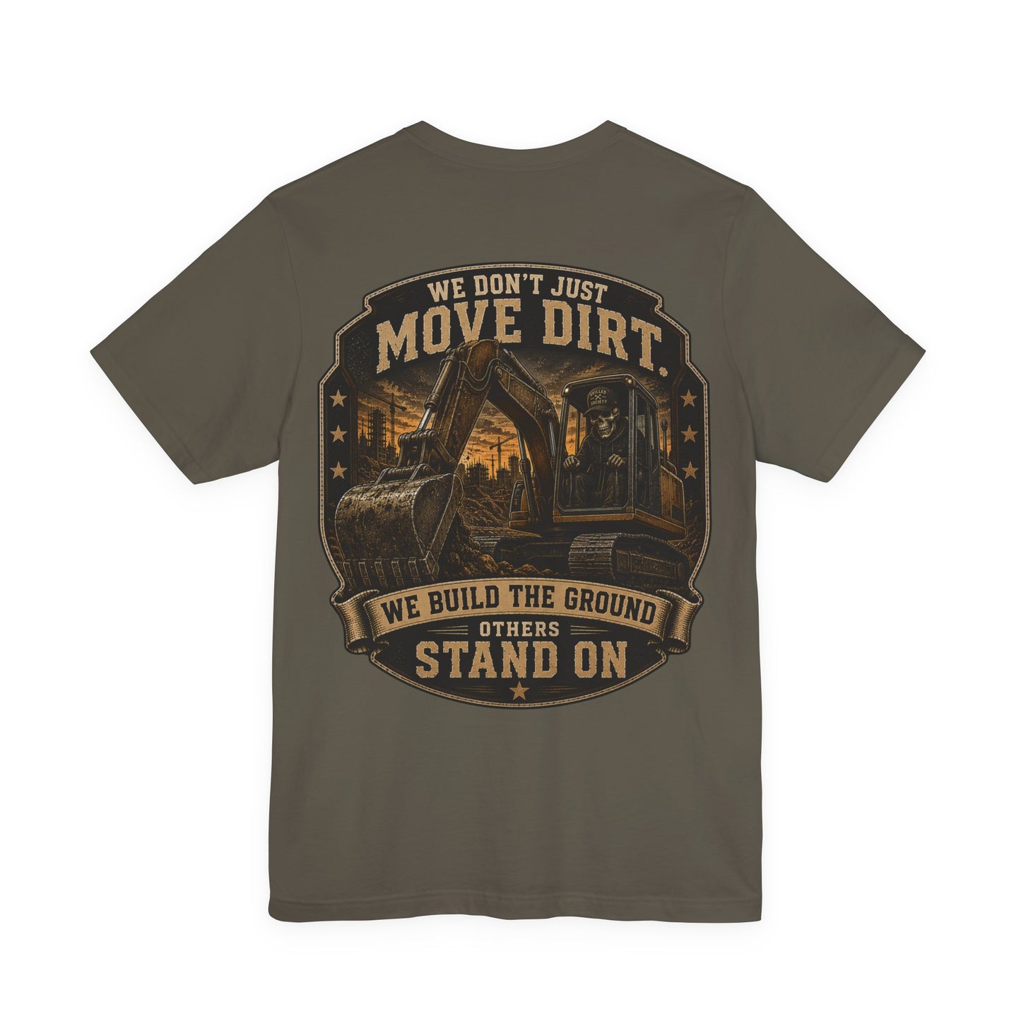 We Don't Just Move Dirt — HEO Tee
