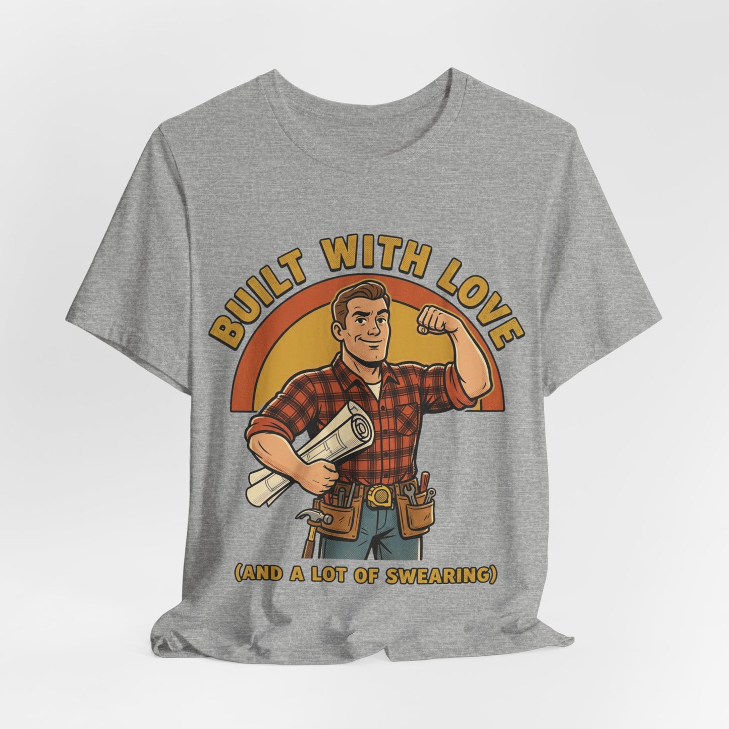 Built With Love Swearing — Carpenter Tee