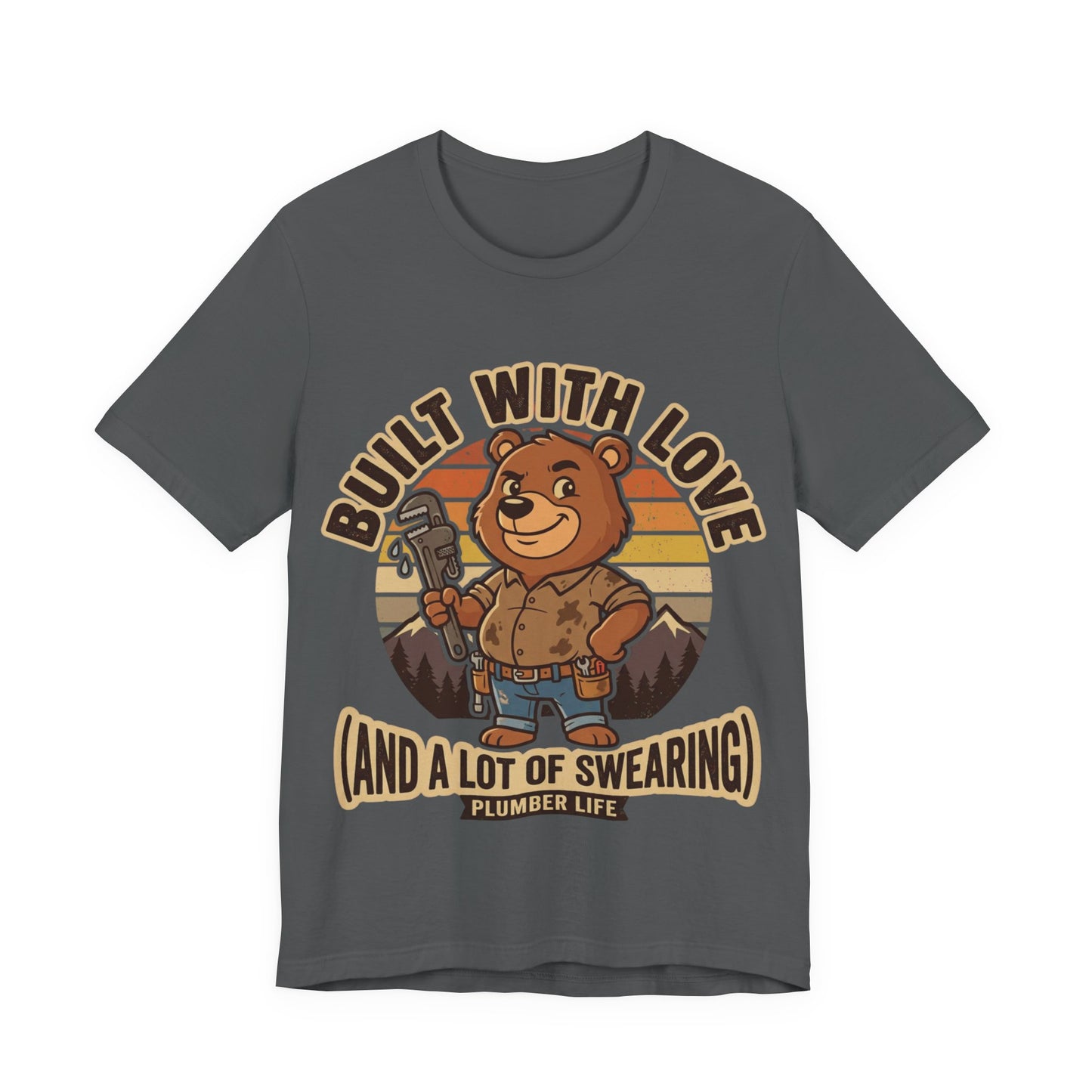 Built With Love Plumber Life Bear Badge T-Shirt | Retro Cute Plumber Tee | Trades Mascot Gift