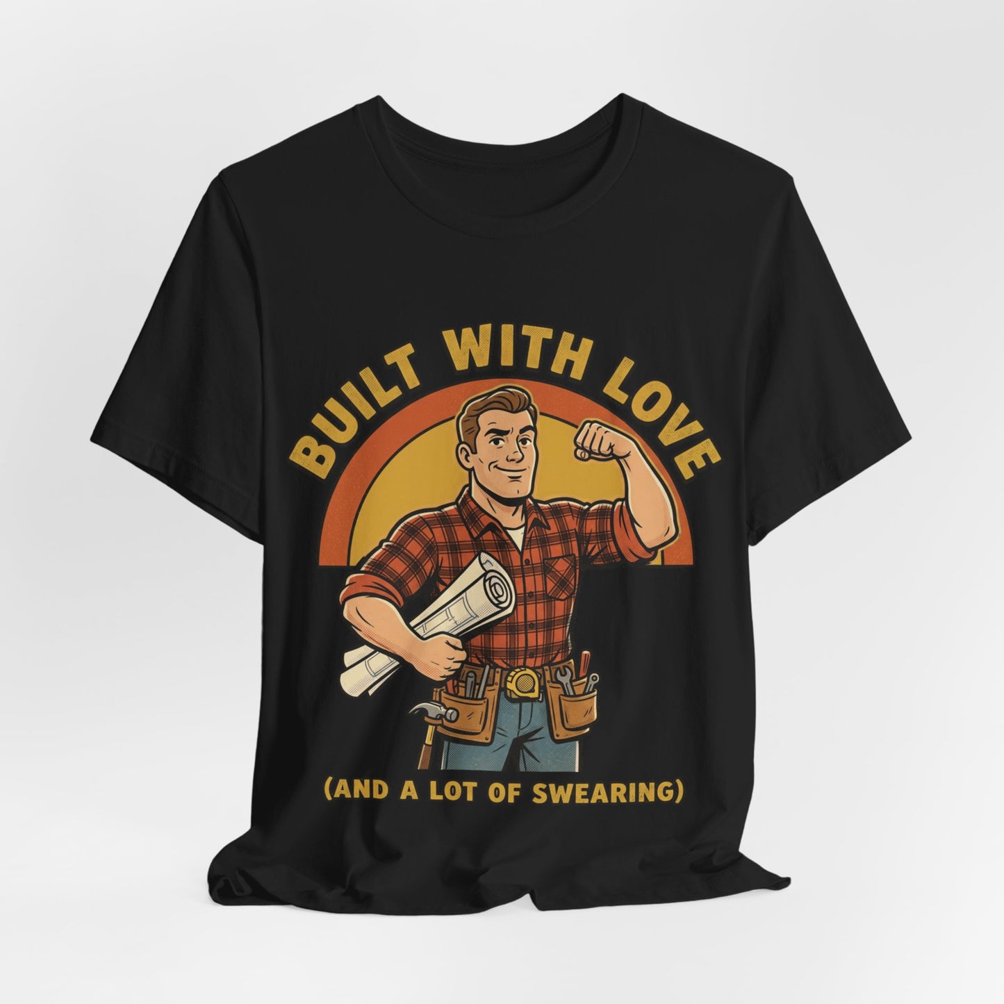 Built With Love Swearing — Carpenter Tee
