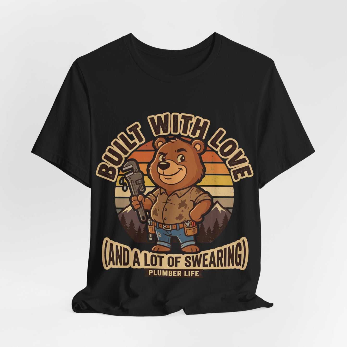 Built With Love Plumber Life Bear Badge T-Shirt | Retro Cute Plumber Tee | Trades Mascot Gift