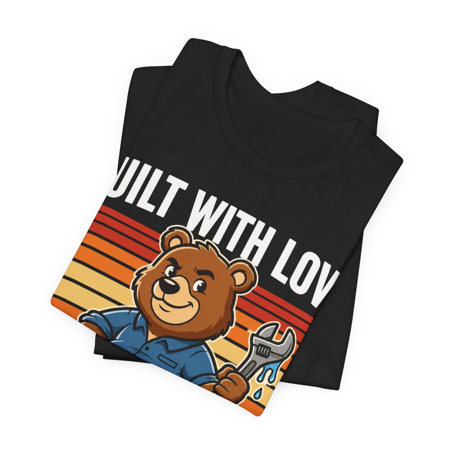 Built With Love And A Lot Of Swearing Bear Plumber T-Shirt | Cute Trades Mascot Tee | Plumber Gift