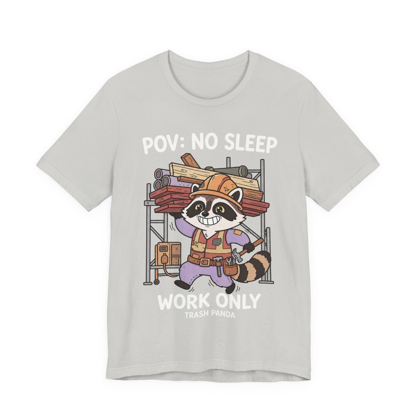 No Sleep Work Only Trash Panda Funny Raccoon Construction T-Shirt | Cute Trades Mascot Tee