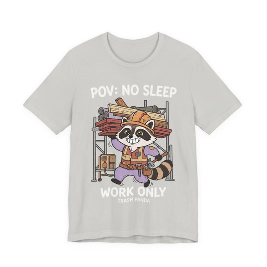 No Sleep Work Only Trash Panda Funny Raccoon Construction T-Shirt | Cute Trades Mascot Tee