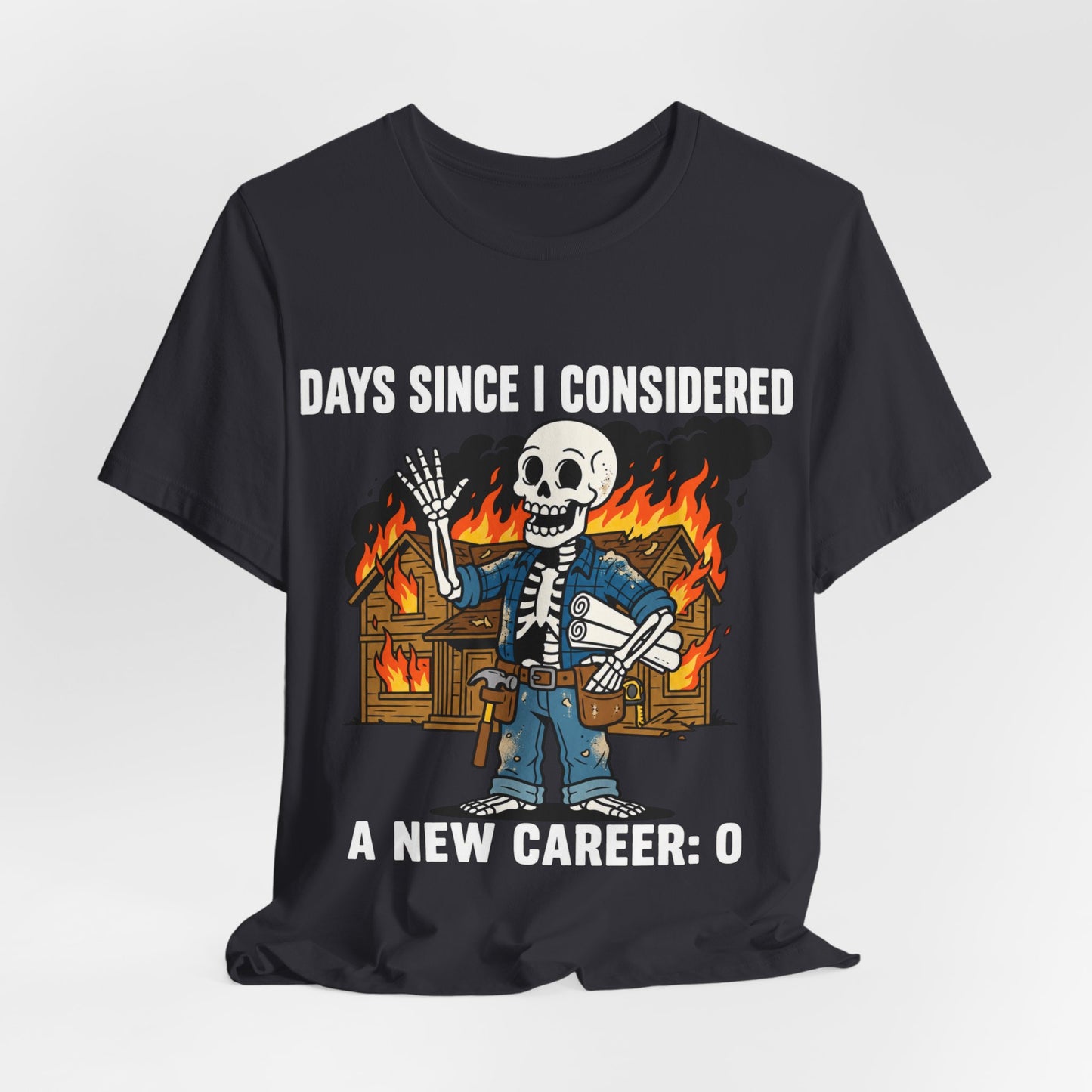Days Since New Career: 0 Tee
