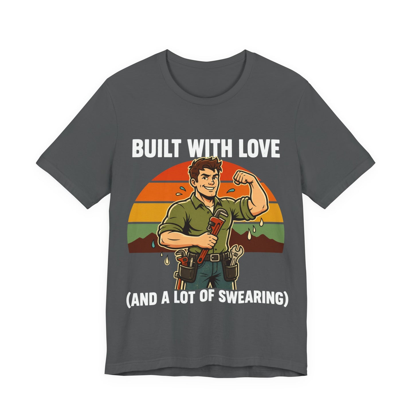 Built With Love Swearing — Plumber Tee