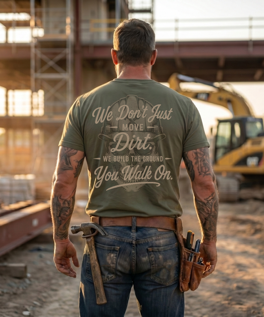 We Don't Just Move Dirt — Script Tee