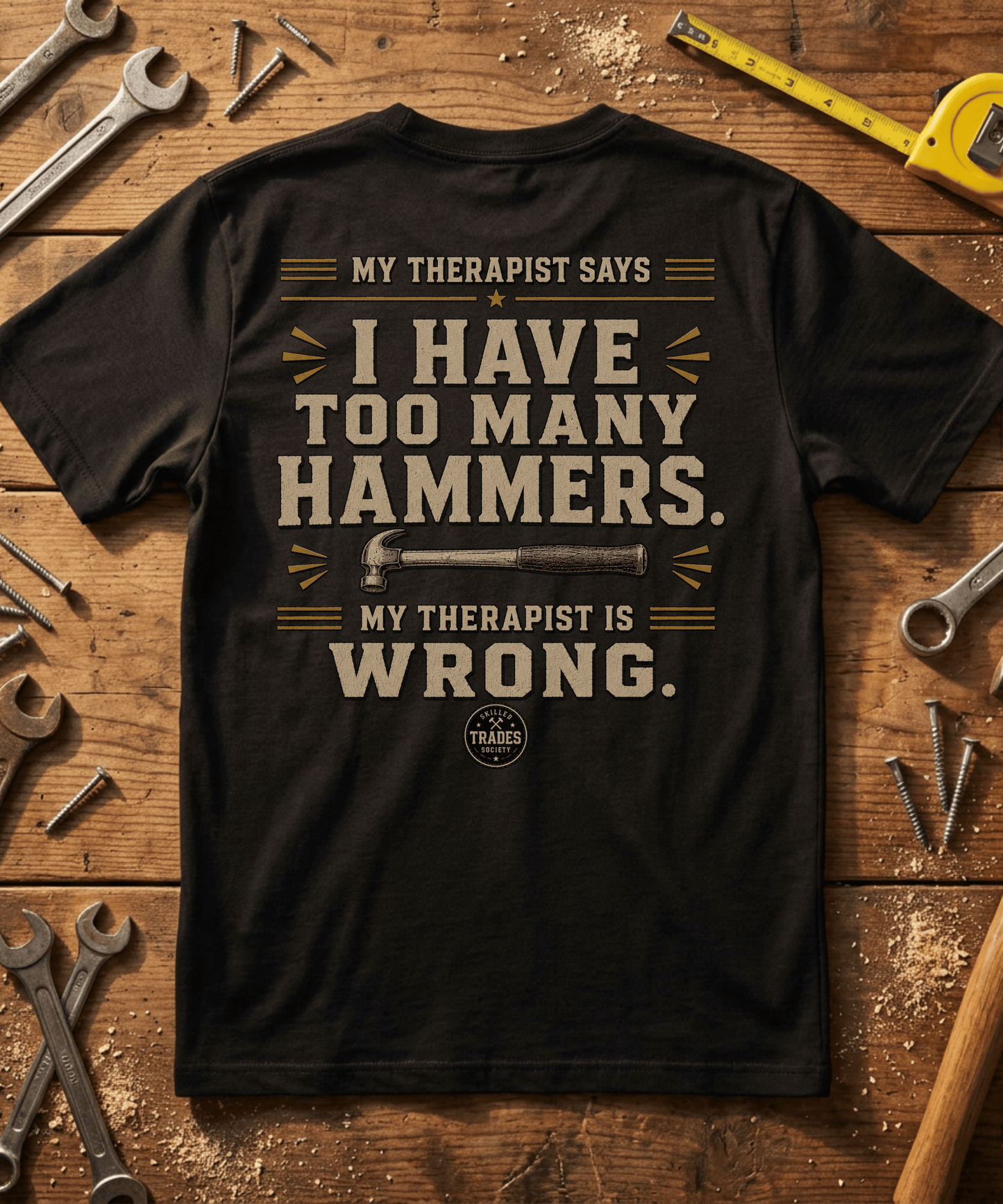 Too Many Hammers — Text Tee